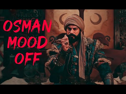 OSMAN MOOD OFF | DUSMANO KA ROI KE TARA BEKAR DANGA | OSMAN TOGAY KO HATAM KARDANGA |