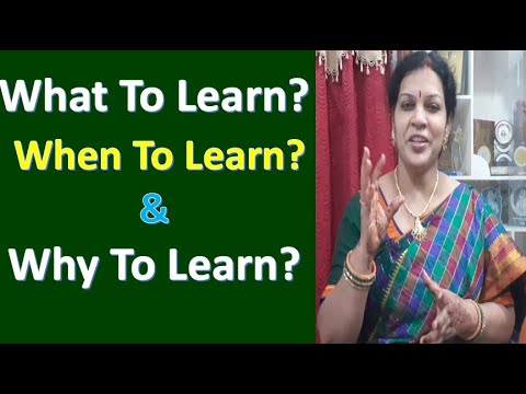 What To Learn? -  When To Learn? &  Why To Learn?