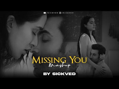 Missing You Mashup 2024 | SICKVED | Sad Love Songs