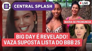 🔥BIG DAY confirmado! LISTA DO BBB 25 + Maíra Cardi se pronuncia l DIEGUINHO E DANTINHAS AO VIVO