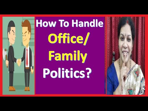 How To Handle Office & Family Politics?