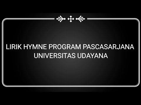 LIRIK HYMNE PROGRAM PASCASARJANA UNIVERSITAS UDAYANA