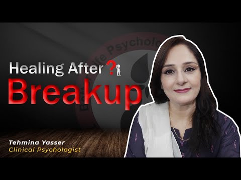 Healing after breakup | Tehmina Yasser Clinical Psychologist #life #mentalhealth #health