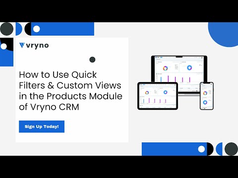 How to Use Quick Filters & Custom Views in the Products Module of Vryno CRM