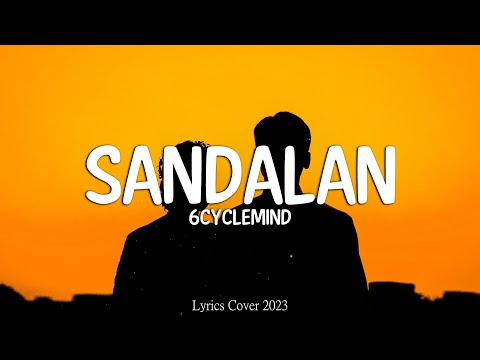 6cyclemind - Sandalan (Lyrics)