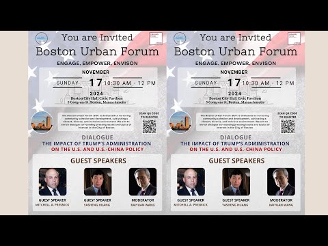 【Boston Urban Forum 波士顿城市论坛】EP7丨川普时代的影响中美关系与美国未来的对话