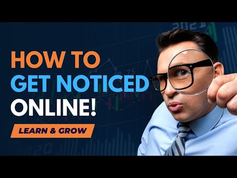 Your Go-To Place for Learning How to Get Noticed Online!