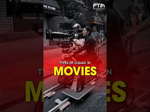 Types of climax in movies | FTIH Film School