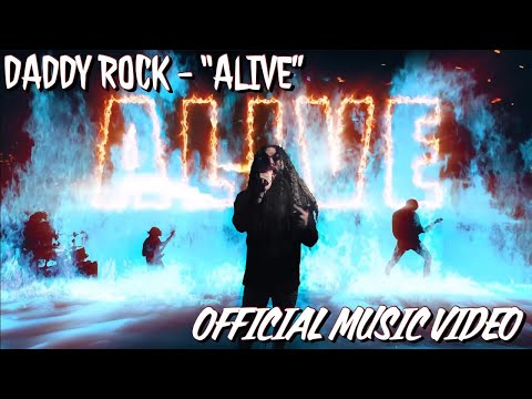 Daddy Rock - "Alive" (Official Music Video) 4K