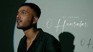 MC Insane - O Humsafar ( Official Music Video )