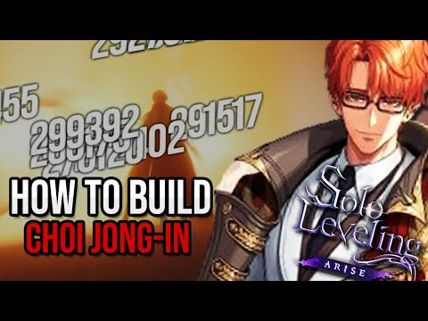 How To Build Choi Jong-In In Solo Leveling Arise and Make Him Strong!