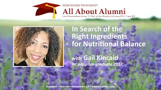 All About Alumni: In Search of the Right Ingredients for Nutritional Balance with Gail Kincaid