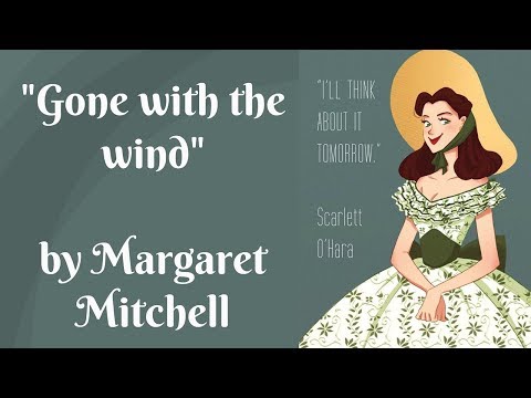 Interesting Facts About "Gone With The Wind" By Margaret Mitchell