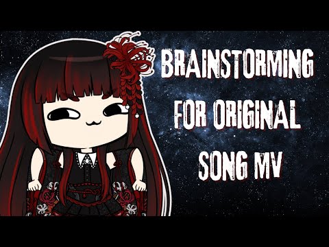 【BRAINSTORMING MV/JUST CHATTING】Original Song MV Ideas!