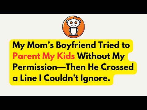 My Mom’s Boyfriend Tried to Parent My Kids Without My Permission—Then He Crossed a Line I Couldn’t..