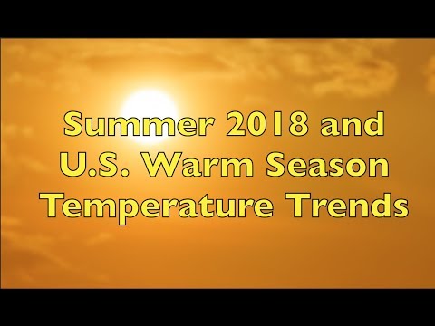 Summer 2018 Temperature Trends...hottest May-September period on record