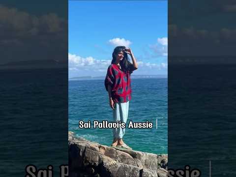 Sai Pallavi's Australia Adventures 🌊 #VacationGoals