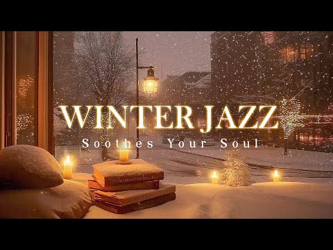 Peaceful of Warm Winter Night with Sweet and Delicate Jazz & Slow Piano Music that Soothes Your Soul