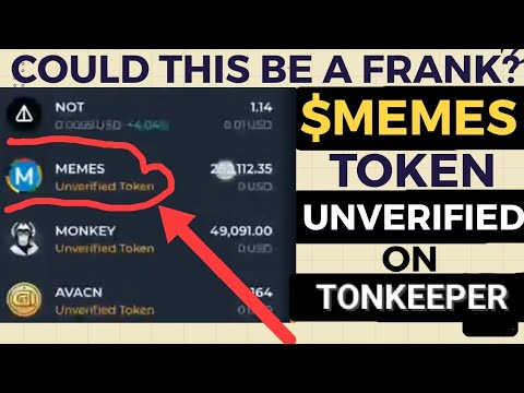 $MEMES TOKEN UNVERIFIED ON TONKEEPER || COULD THIS BE A FRANK OR WHAT?😳