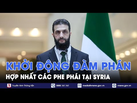 Syria: Khởi động đàm phán hợp nhất các phe phái đối lập - Tin Thế giới - VNews