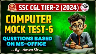 COMPUTER FOR SSC CGL MAINS 2024 | MOCK TEST 6- | PARMAR SSC