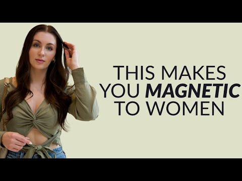 6 Traits That Make You Magnetic (Women Always Notice This)