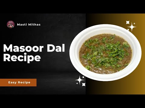 Sabut Masoor Dal | Akkha Masoor Dal Tadka | Black Masoor Dal Recipe