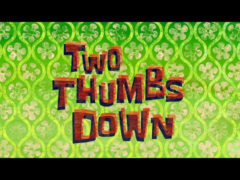 Two Thumbs Down (aka 'Thumbs Song') - SB Soundtrack