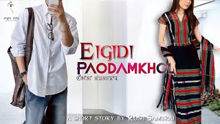 EIGIDI PAODAMKHOL || SHORT STORY || ROSH SHAMURAI || MONA