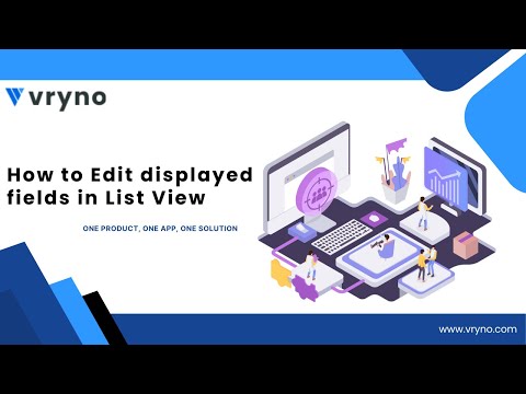 How to Edit displayed fields in List View | Vryno CRM Tutorials 2023