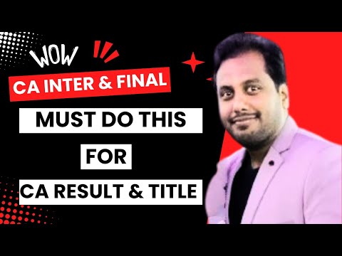 |CA INTER & FINAL MUST DO THIS FOR CA TITLE AND ICAI RESULT MAY 24|