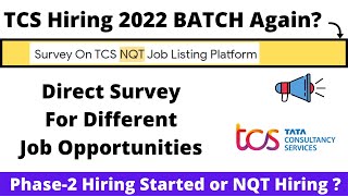 TCS 2022 BATCH Hiring? | Phase-2 Hiring or NQT Hiring | Fill Survey Form | TCS NQT Hiring 2022