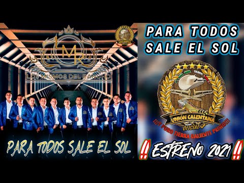 Para Todos Sale El Sol / Los Mismos Del Rancho / ¡¡¡Estreno 2021!!!