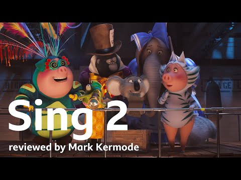 Sing 2 reviewed by Mark Kermode