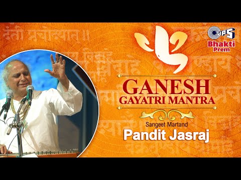 Ganesh Gayatri Mantra (गणेश गायत्री मंत्र) | Pandit Jasraj | Mantra Chanting | Ganesh Chaturthi 2024