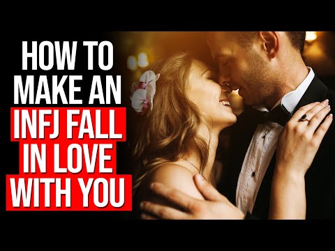 How To Make An INFJ Fall In love With You - INFJs And All About Love