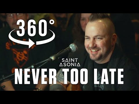 @SaintAsoniaOfficial acoustic version of "Never Too Late" by @ThreeDaysGrace 360/VR Video