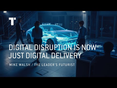 Digital Disruption Is Now Just Digital Delivery | Mike Walsh | Futurist Keynote Speaker