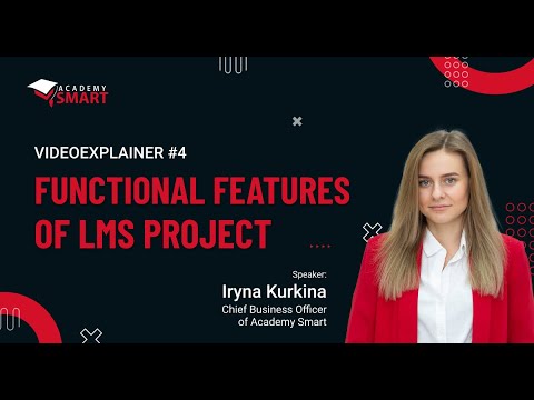 Video Explainer #4: Functional Features of Good LMS Project