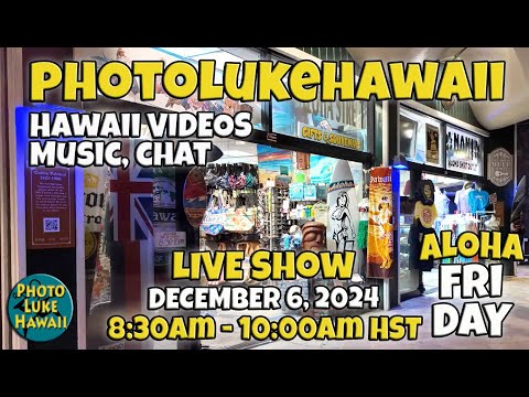 PhotoLukeHawaii LIVE December 6, 2024 Things to do in Honolulu Hawaii