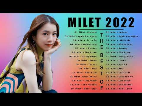 MILET OF BEST SONGS 2022   MILET メドレー 2022  MILET 最新ベストヒット 2022 Vol 2