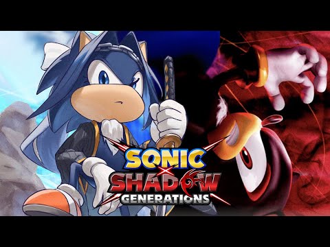 【Sonic X Shadow Generations】LET ME SHOW YOU MY REAL POWER