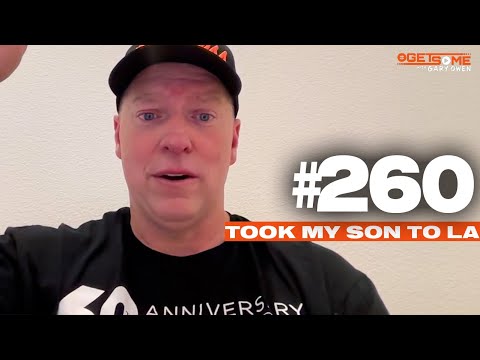 Took My Son To LA | #Getsome w/ Gary Owen 260