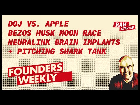 Neuralink implants, Bezos' v Musk's Race to Moon, DOJ v Apple, How to pitch on Shark Tank?