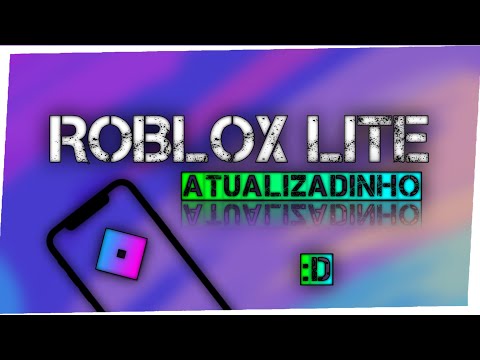 [ROBLOX LITE] ✅ NOVA VERSÃO DO ROBLOX LITE 2.573!! ATUALIZADO! TIRANDO TODOS SEUS TRAVAMENTOS!!