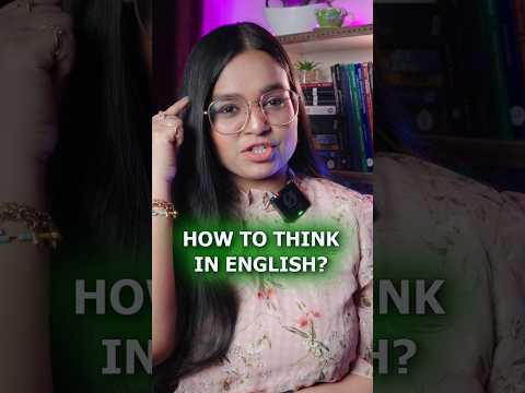 How to think in English? Do this now!