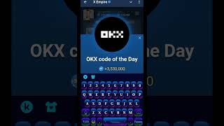 13 October | X Empire | OKX Code of the Day #okxcodeoftheday