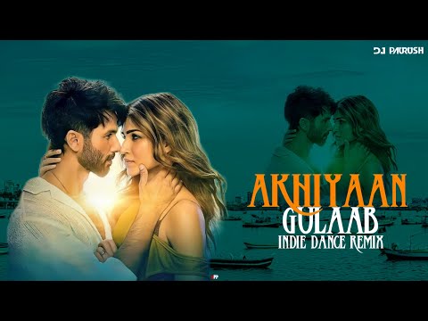 AKHIYAAN GULAAB | REMIX | BOLLY TECH MIX | SUNSET REMIX MASHUP 2024 | SHAHID | KRITI | DJ PAURUSH