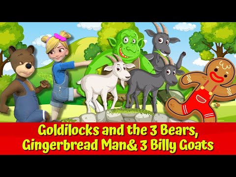 Three Billy Goats Gruff🐐🔴The Gingerbread Man 🍪🔴Goldilocks & The Three Bears👱🏻‍♀️🐻🌟