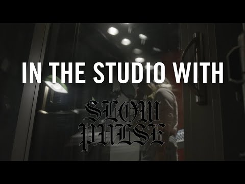 In The Studio With Slow Pulse